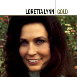 Loretta Lynn - Gold (2006)