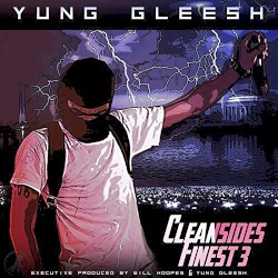 Yung Gleesh - Cleansides Finest 3 (2014)