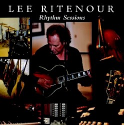 Lee Ritenour - Rhythm Sessions (2012)