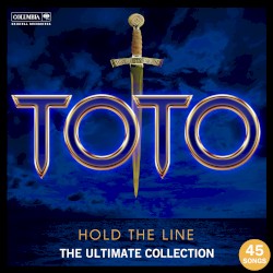 Toto - Hold The Line: The Ultimate Toto Collection (2015)