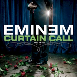 Eminem - Curtain Call (2005)