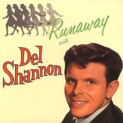 Del Shannon - Runaway with Del Shannon (2012)