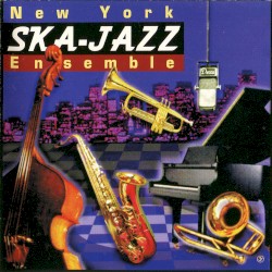 New York Ska-Jazz Ensemble - New York Ska-Jazz Ensemble (1995)