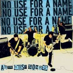 No Use For A Name - All the Best Songs (2007)