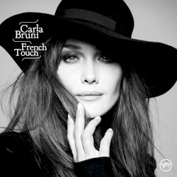 Carla Bruni - French Touch (2017)