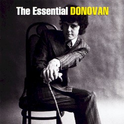 Donovan - The Essential Donovan (2012)