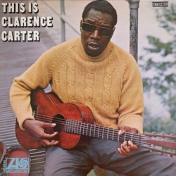 Clarence Carter - This Is Clarence Carter (1968)
