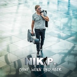 Nik P. - Ohne Wenn und Aber (2017)