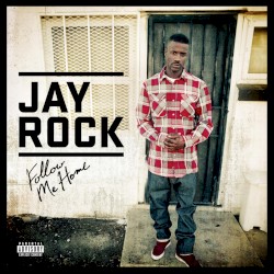Jay Rock - Follow Me Home (2011)