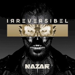 Nazar - Irreversibel (2016)