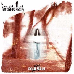 Wastefall - Soulrain 21 (2004)