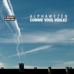 Alphawezen - Comme Vous Voulez (2007)