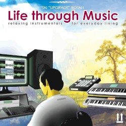 Tai Upgrade Rotan - Life Through Music (2007)