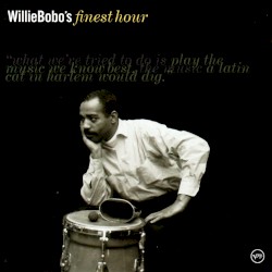 Willie Bobo - Willie Bobo's Finest Hour (2003)
