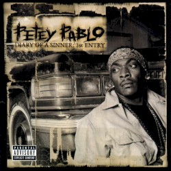 Petey Pablo - Diary of a Sinner: 1st Entry (2001)