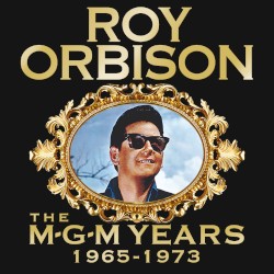 Roy Orbison - Roy Orbison: The MGM Years 1965 - 1973 (2015)