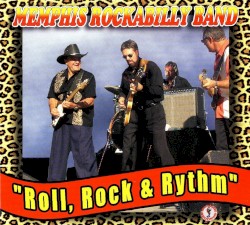 MEMPHIS ROCKABILLY BAND - Roll, Rock & Rhythm (2007)