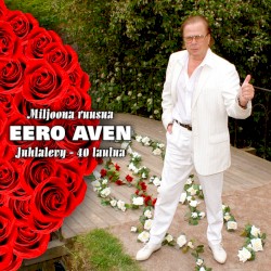 Eero Aven - Miljoona Ruusua (2013)