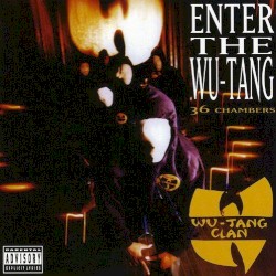 Wu-Tang Clan - Enter the Wu-Tang (36 Chambers) (1994)