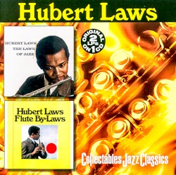 Hubert Laws - The Laws Of Jazz / Flute By-Laws (2006)