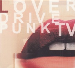 Punk TV - Loverdrive (2009)