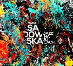 Maria Sadowska - Jazz na ulicach (2014)