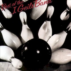 J. Geils Band - Best Of The J. Geils Band (1990)