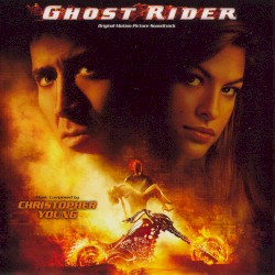 Christopher Young - Ghost Rider (2007)