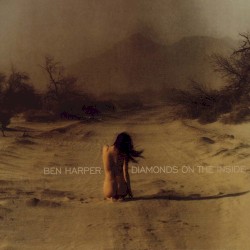 Ben Harper - Diamonds On The Inside (2003)