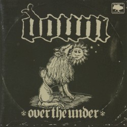 Down - Over The Under (2007)