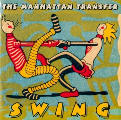 Manhattan Transfer - Swing (1997)