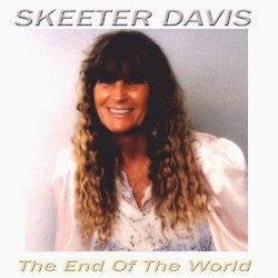 Skeeter Davis - End Of The World (1991)