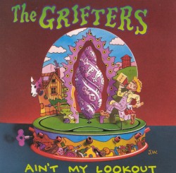 The Grifters - Ain't My Lookout (1996)