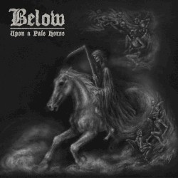 Below - Upon a Pale Horse (2017)