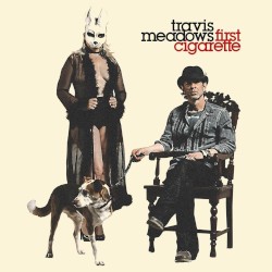 Travis Meadows - First Cigarette (2017)