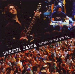 Dweezil Zappa - Return of the Son of... (2010)