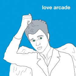 Love Arcade - Love Arcade (2006)