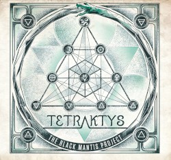 The Black Mantis Project - Tetraktys (2017)