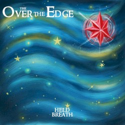 The Over the Edge - Held Breath (2015)