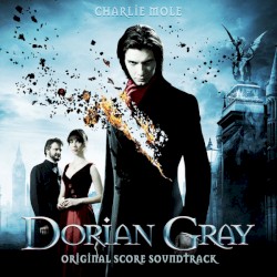 Charlie Mole - Dorian Gray (2012)